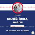 Soutěž, škola, práce!