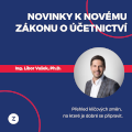 Nový zákon o účetnictví - Libor Vašek 2026